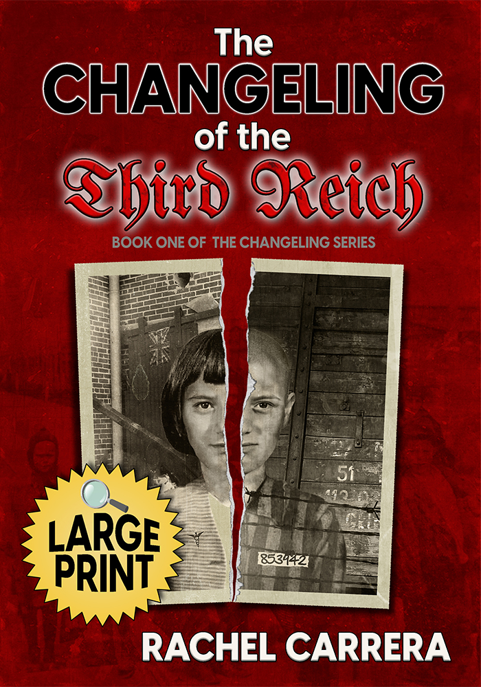The Changeling of the Third Reich Book One: LARGE PRINT EDITION